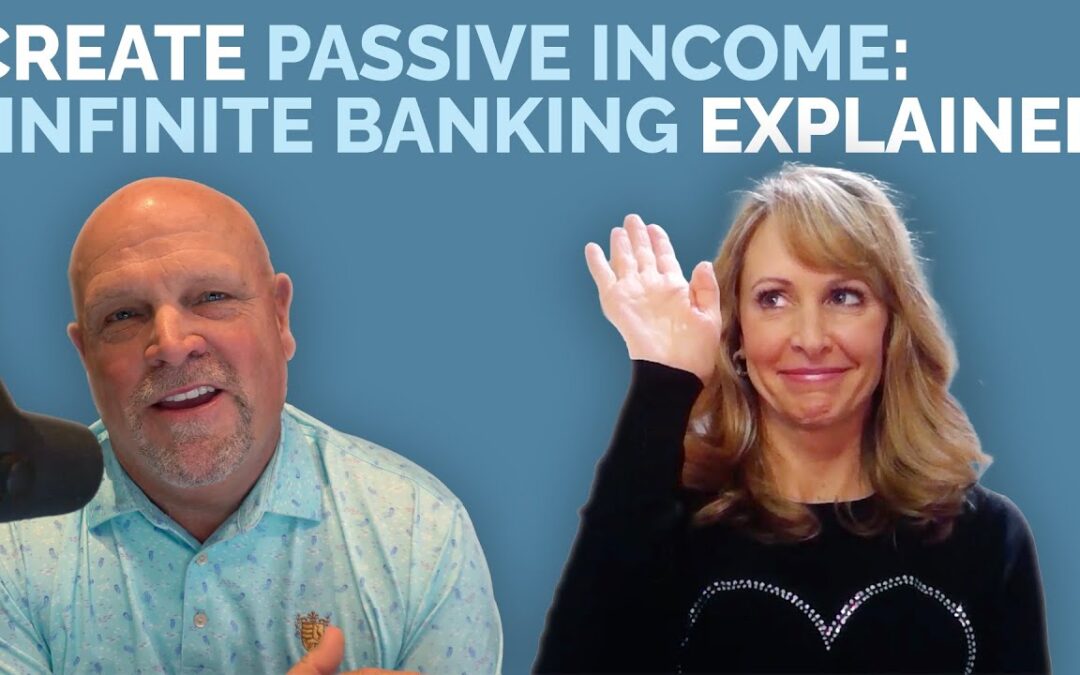 What is Infinite Banking? Passive Income Investment Strategy for 2022 Explained