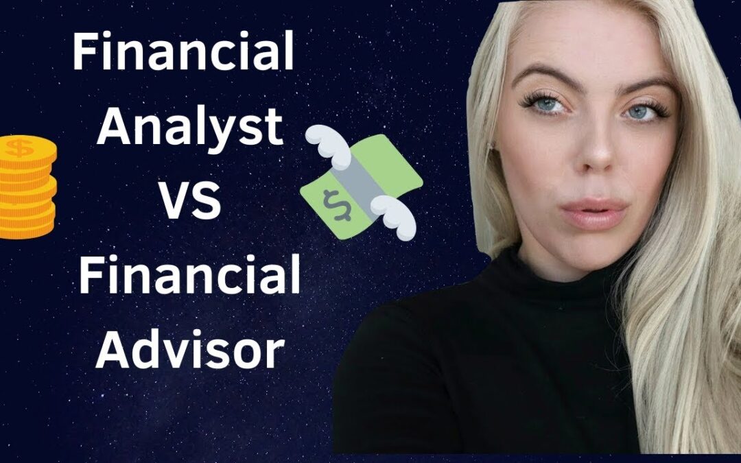 Financial Analyst vs Financial Advisor