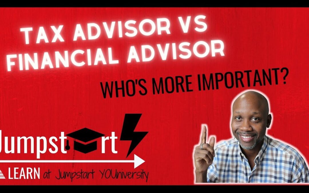 Tax Advisor vs. Financial Advisor:  Who's more important?