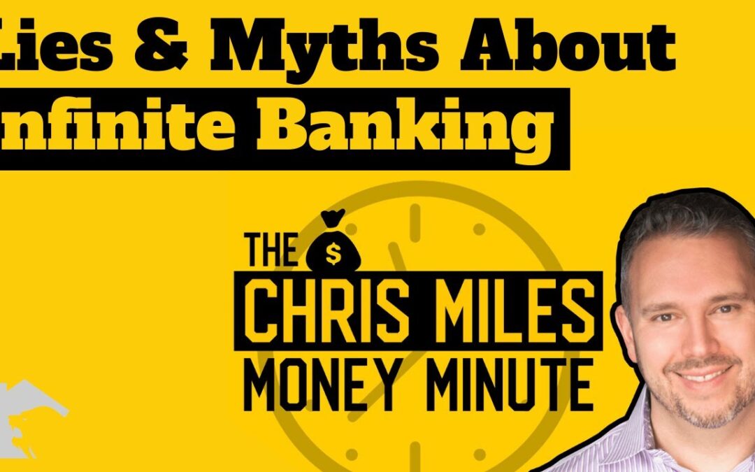 Lies and Myths about Infinite Banking | Chris Miles