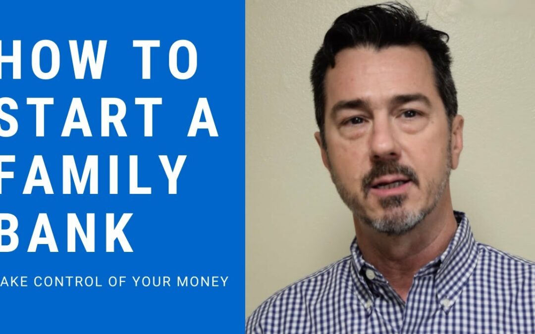 How To Start A Private Family Bank - Unlocking The Infinite Banking Concept™