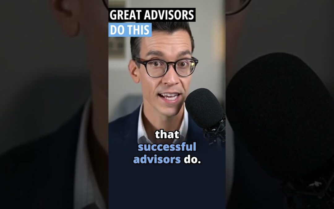 The Best Advisors Do This - Financial Advisor Tips