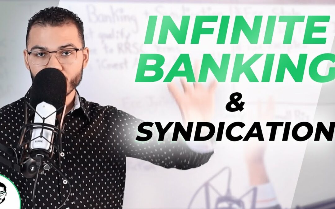 Infinite Banking & Syndication